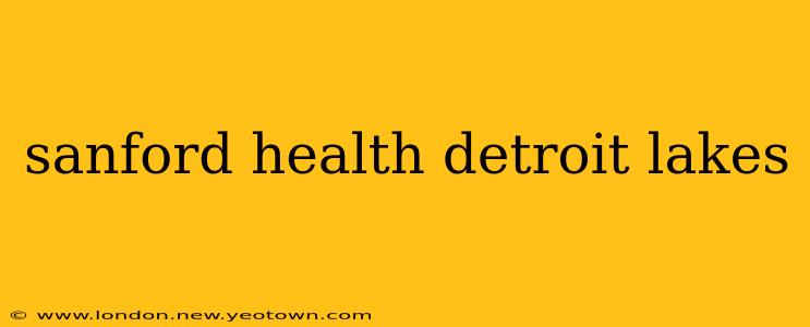 sanford health detroit lakes