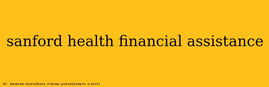 sanford health financial assistance