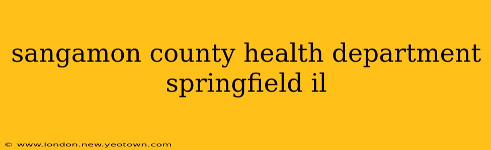 sangamon county health department springfield il