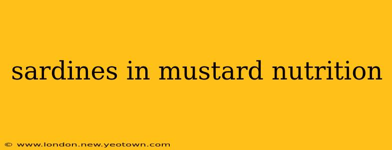 sardines in mustard nutrition
