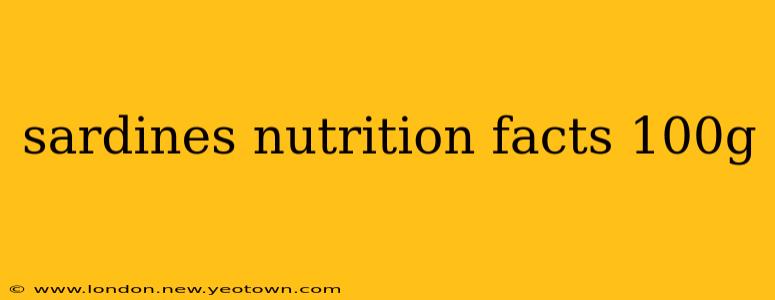 sardines nutrition facts 100g