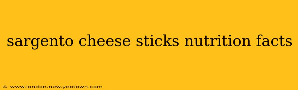 sargento cheese sticks nutrition facts