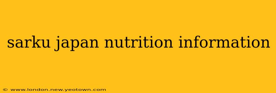 sarku japan nutrition information