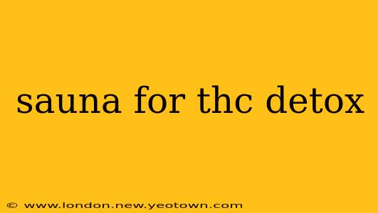 sauna for thc detox