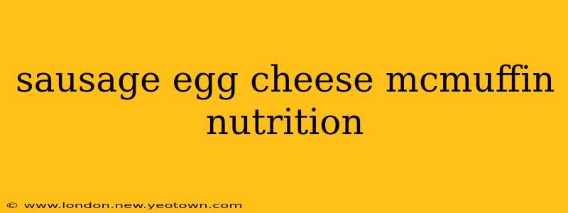 sausage egg cheese mcmuffin nutrition
