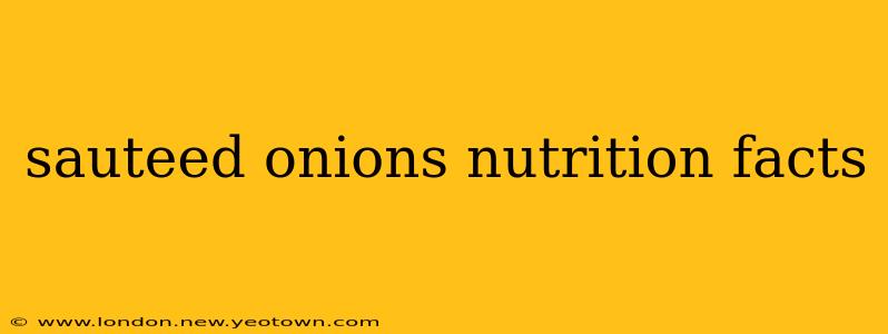 sauteed onions nutrition facts