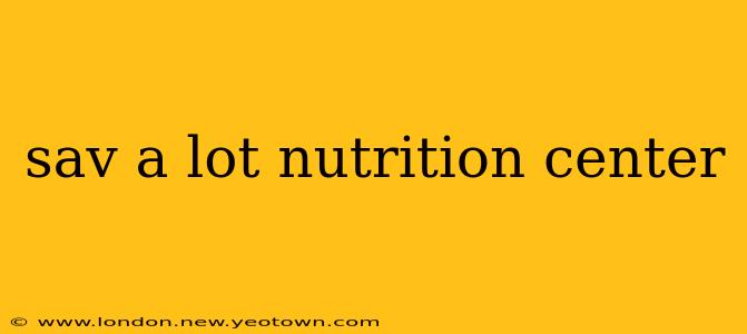 sav a lot nutrition center