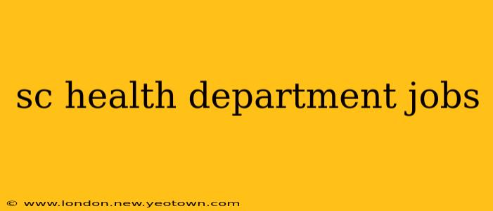 sc health department jobs