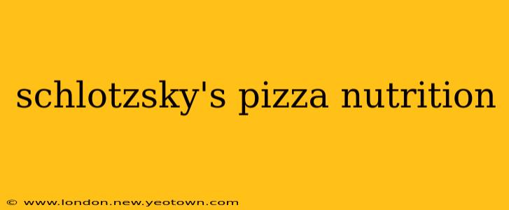 schlotzsky's pizza nutrition