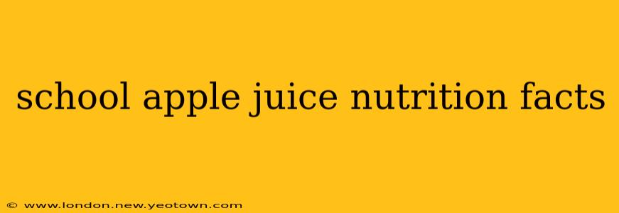 school apple juice nutrition facts