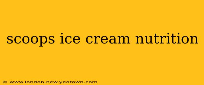 scoops ice cream nutrition