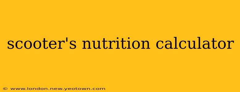 scooter's nutrition calculator
