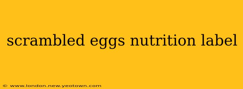 scrambled eggs nutrition label