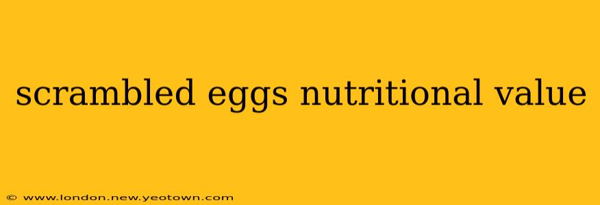 scrambled eggs nutritional value