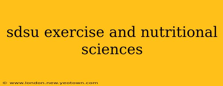 sdsu exercise and nutritional sciences