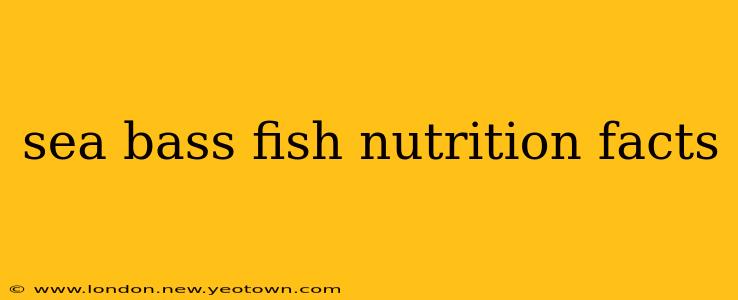 sea bass fish nutrition facts