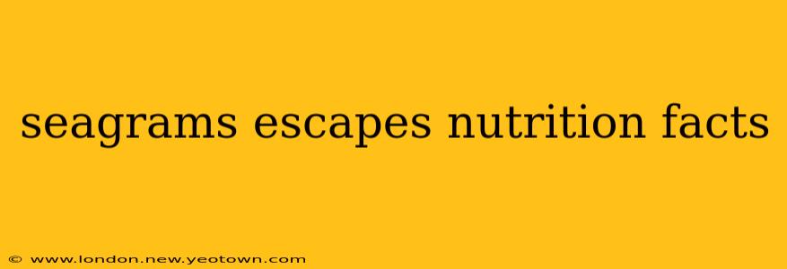 seagrams escapes nutrition facts