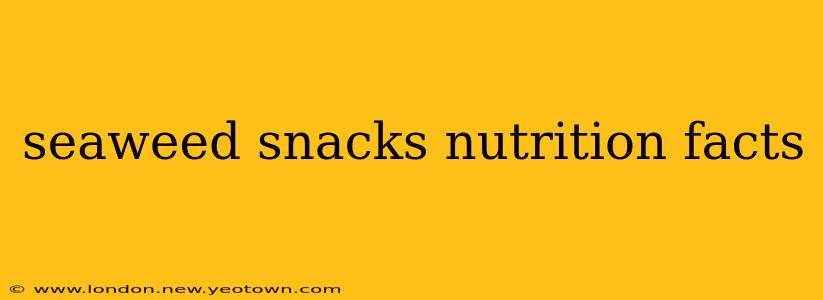 seaweed snacks nutrition facts