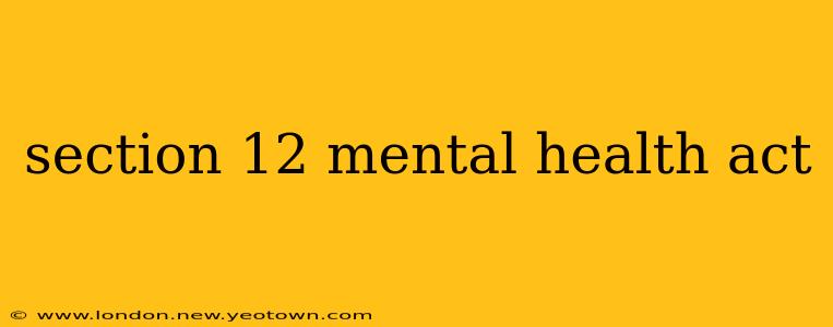 section 12 mental health act