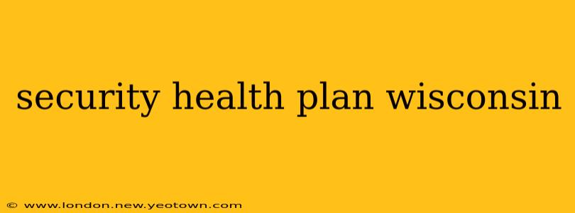 security health plan wisconsin