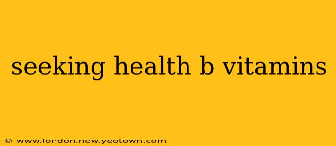 seeking health b vitamins