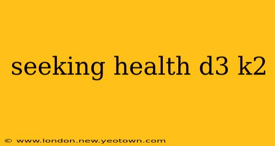 seeking health d3 k2