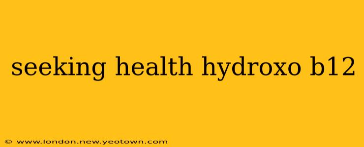 seeking health hydroxo b12