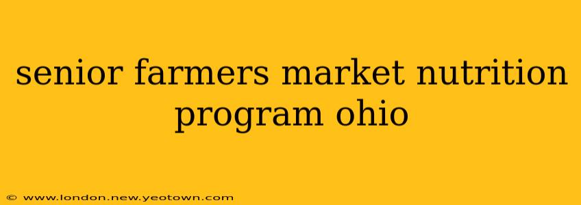 senior farmers market nutrition program ohio