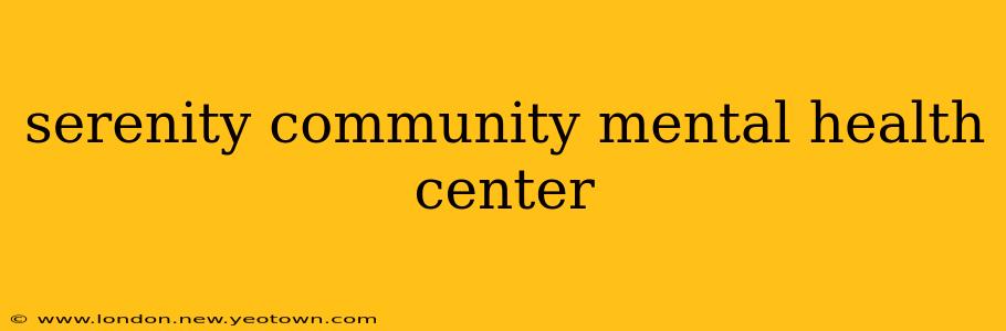 serenity community mental health center