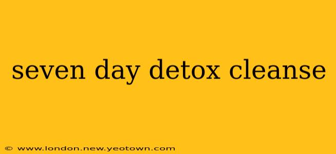 seven day detox cleanse