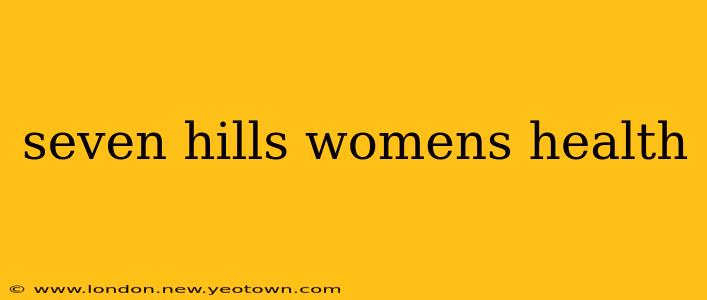 seven hills womens health