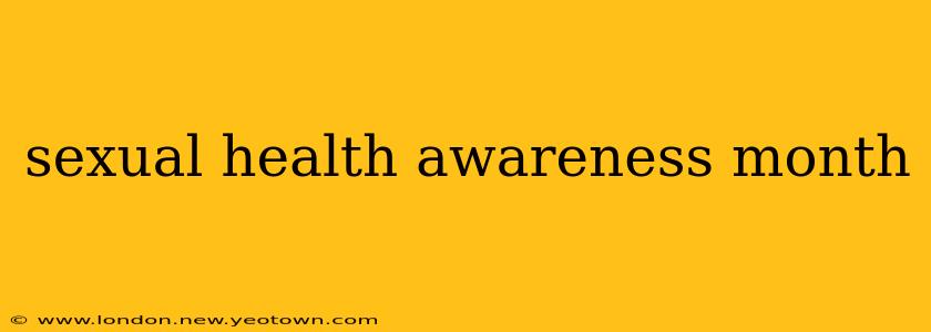 sexual health awareness month