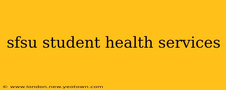 sfsu student health services