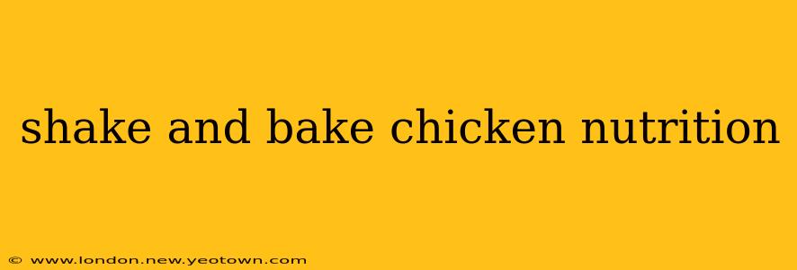shake and bake chicken nutrition