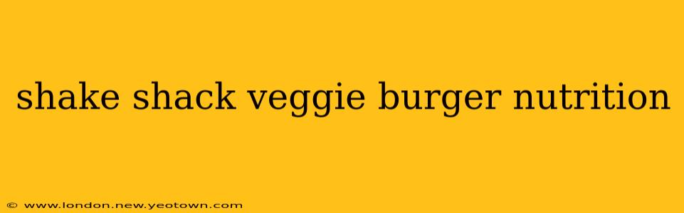 shake shack veggie burger nutrition