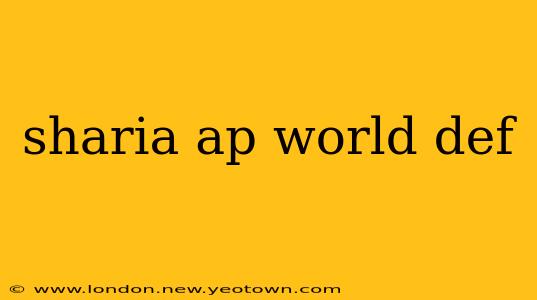 sharia ap world def