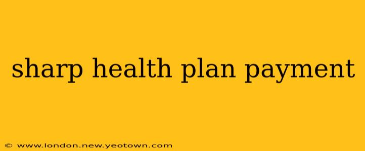 sharp health plan payment