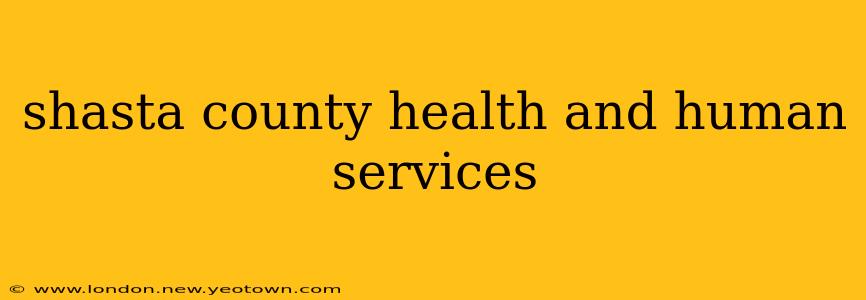 shasta county health and human services