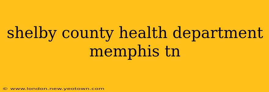 shelby county health department memphis tn