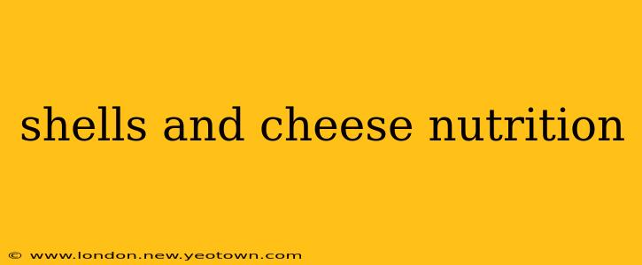 shells and cheese nutrition