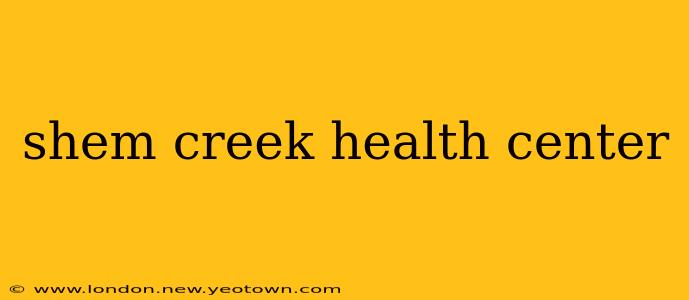 shem creek health center