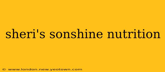 sheri's sonshine nutrition