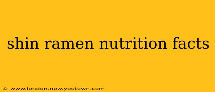 shin ramen nutrition facts