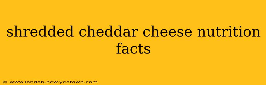 shredded cheddar cheese nutrition facts