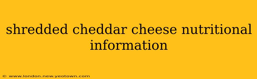 shredded cheddar cheese nutritional information