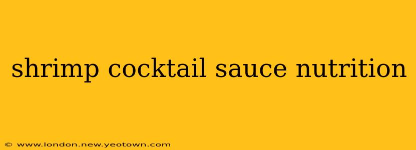shrimp cocktail sauce nutrition