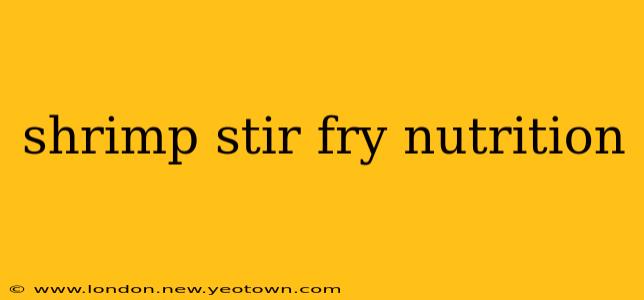 shrimp stir fry nutrition