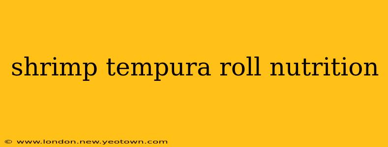 shrimp tempura roll nutrition