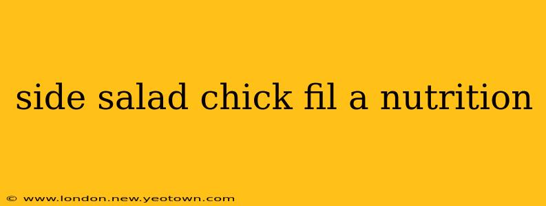 side salad chick fil a nutrition