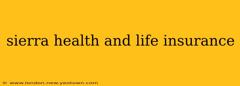sierra health and life insurance